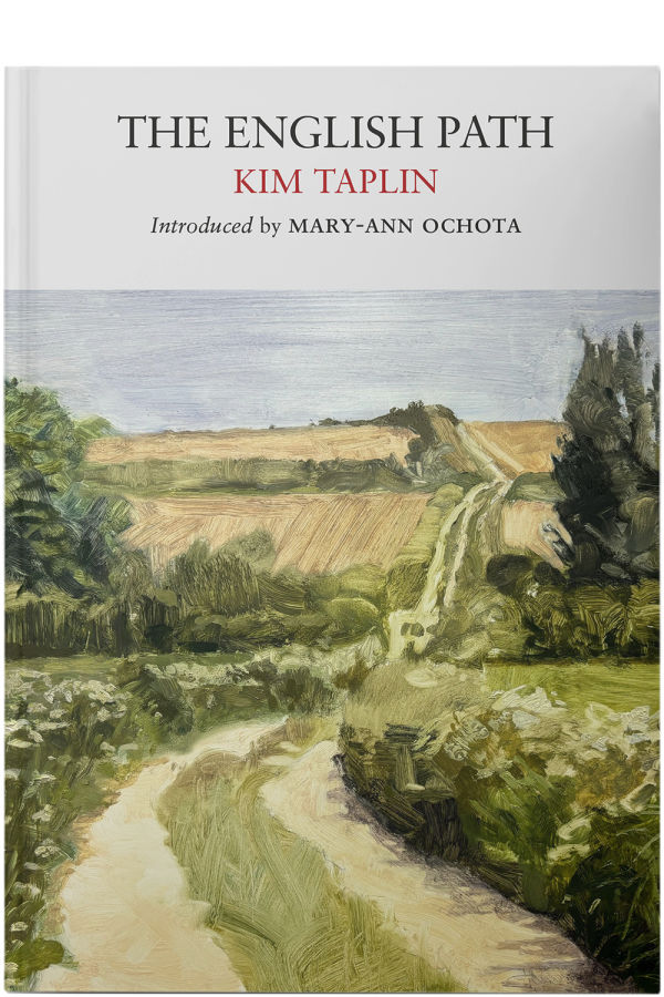 cover of the book The English Path. it is illustrated with a painting of a curving track through fields. It shows the author's name Kim Taplin and says Introduced by Mary-Ann Ochota